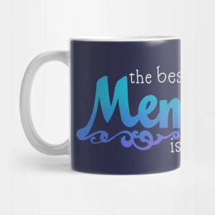 THE BEST THING ABOUT MEMORIES Mug